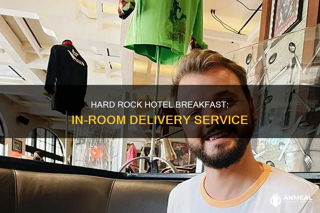 does hard rock hotel deliver breakfast