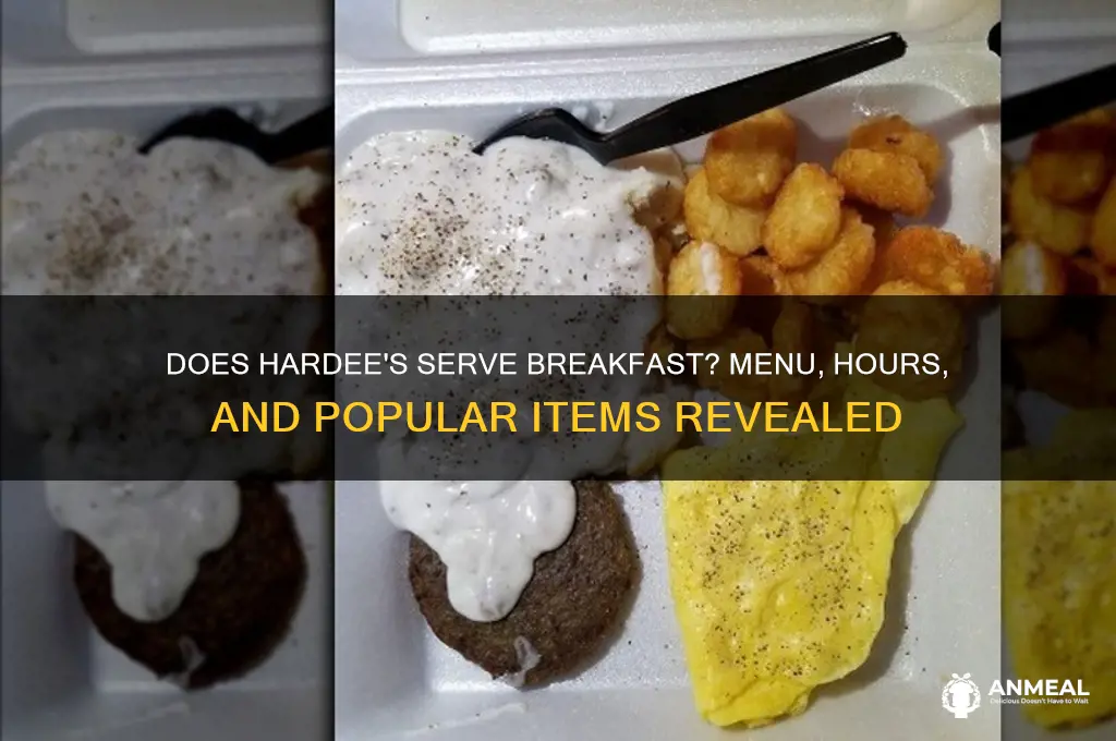 does hardees offer breakfast