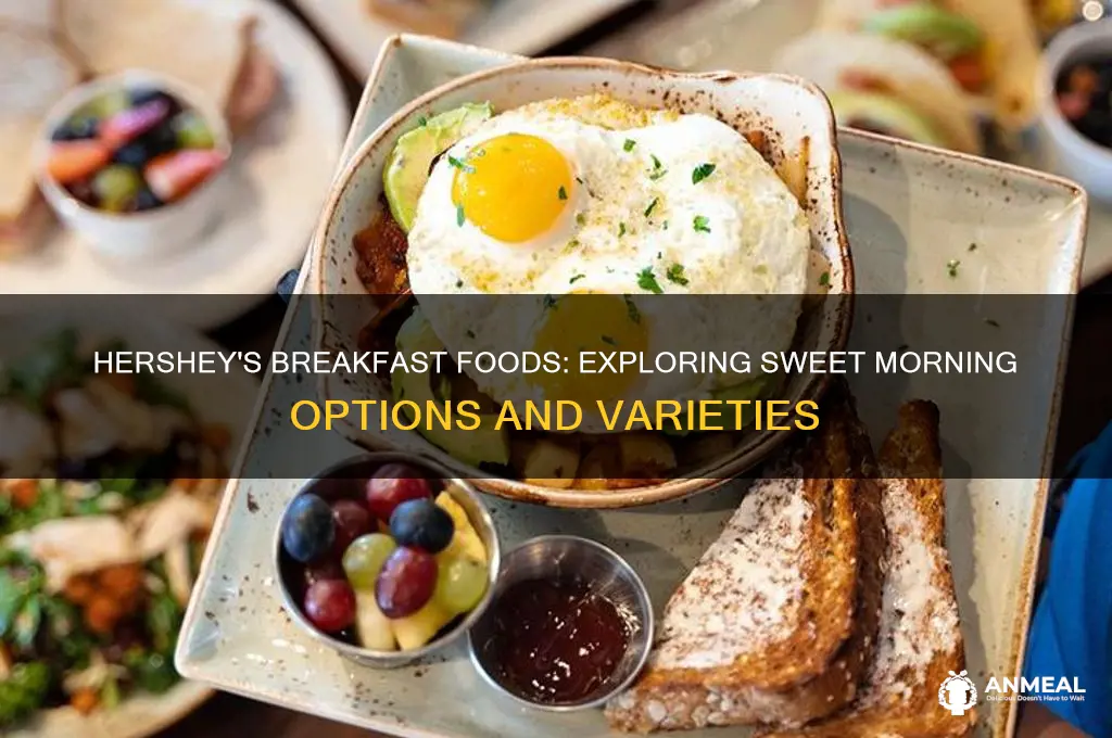 does hershey have breakfast foods