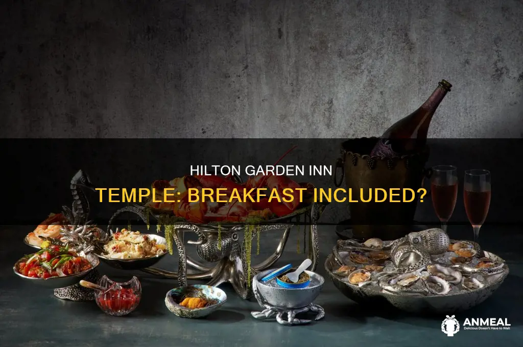 does hilton garden inn temple include breakfast