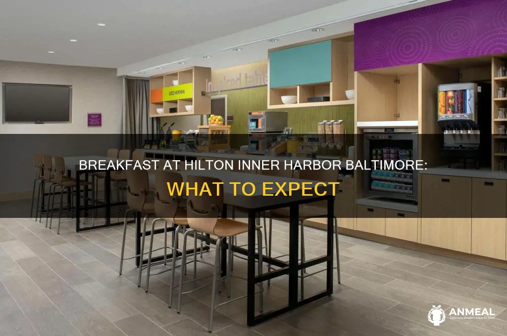 does hilton inner harbor baltimore include breakfast