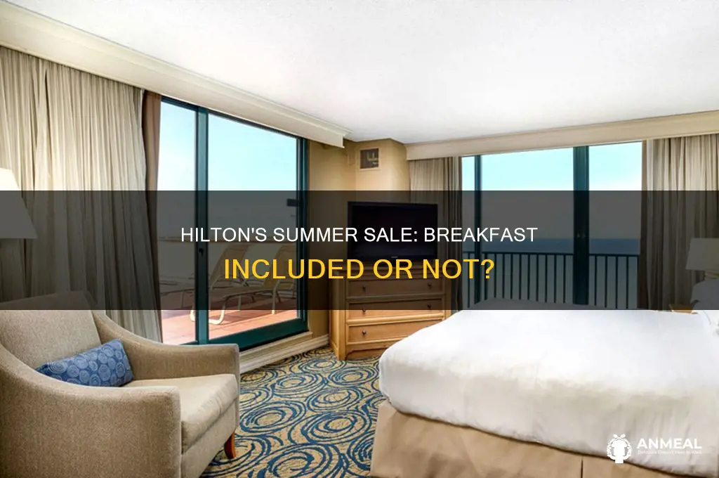 does hilton summer sale include breakfast
