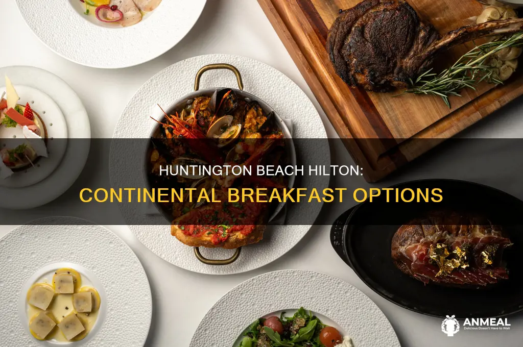 does hilton waterfront huntington beach have continental breakfast