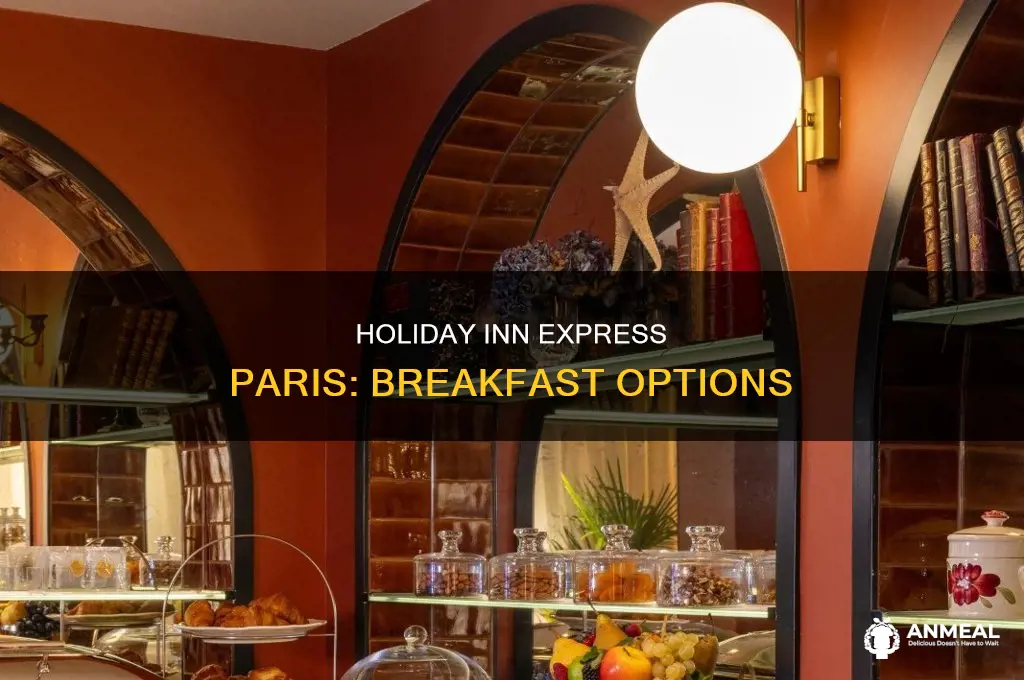 does holiday inn express in paris breakfast