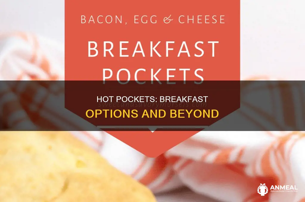 does hot pockets have breakfast ones