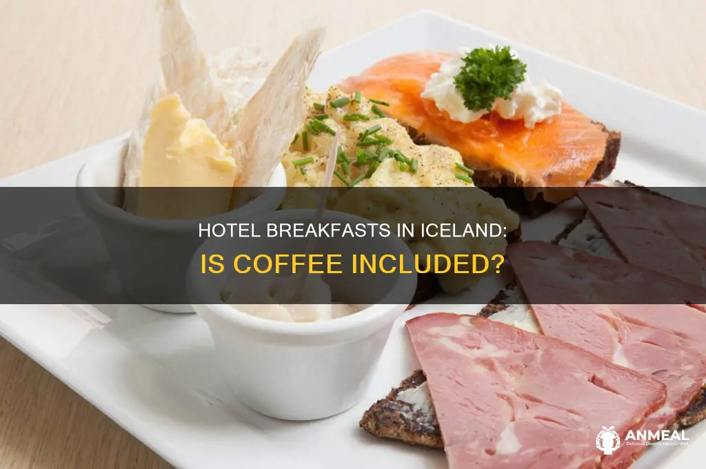does hotel breakfast in iceland have coffee