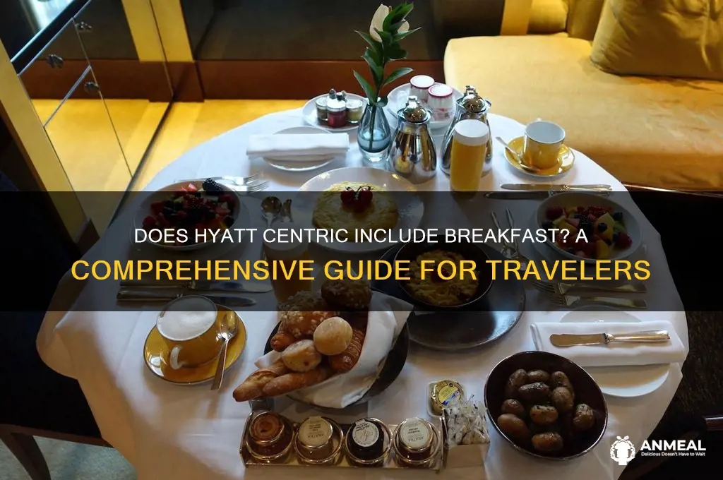 does hyatt centric includes breakfast