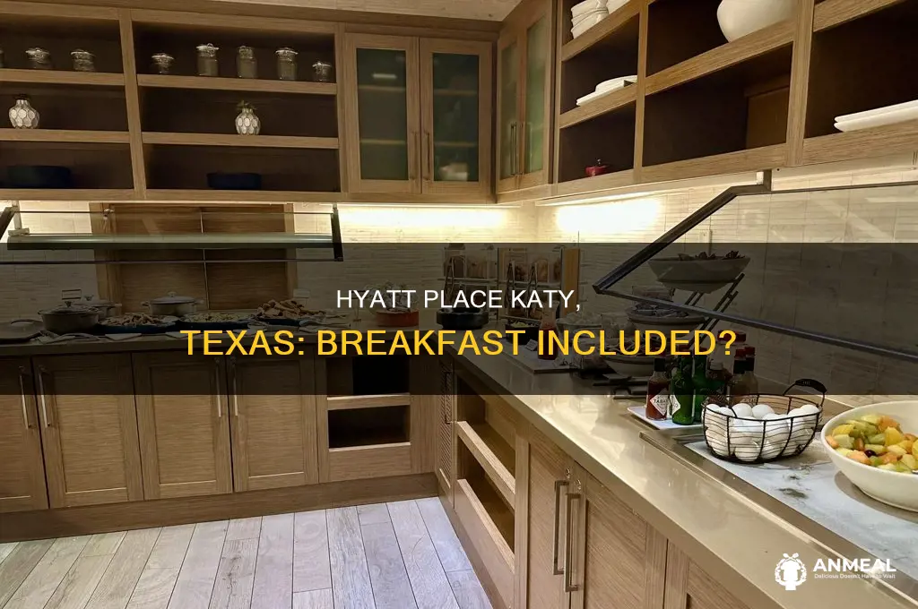 does hyatt place katy texas include breakfast