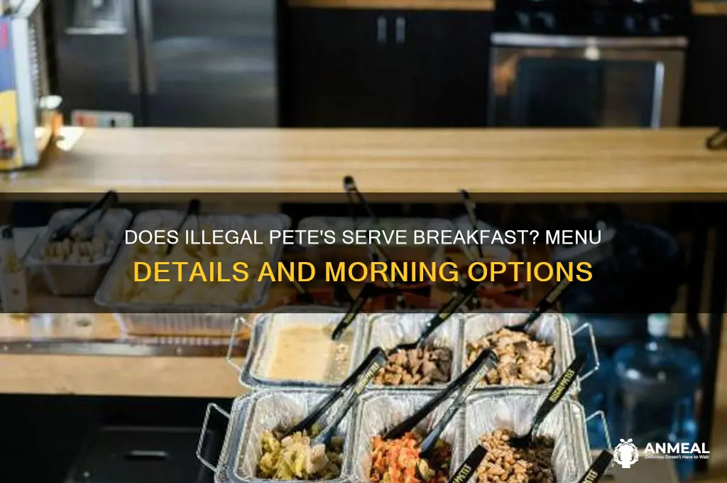 does illegal petes have breakfast