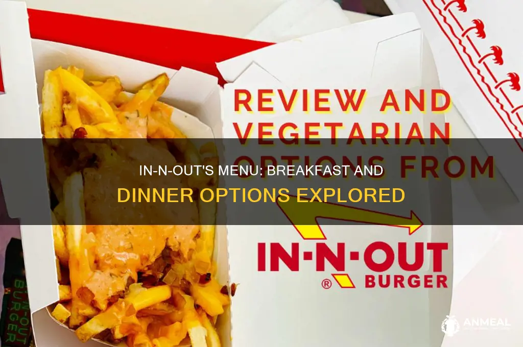 does in an out have breakfats and dinner