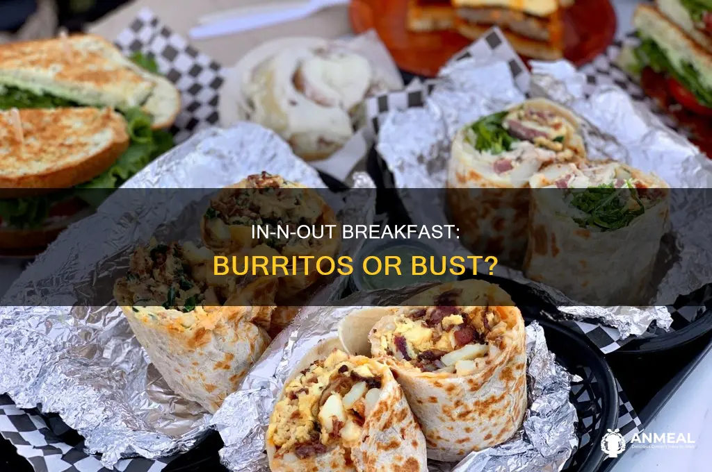 does in and out have breakfast burritos