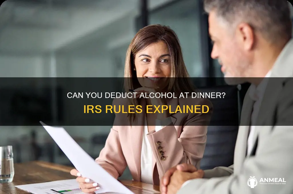 does irs allow deduction for alchol at dinner