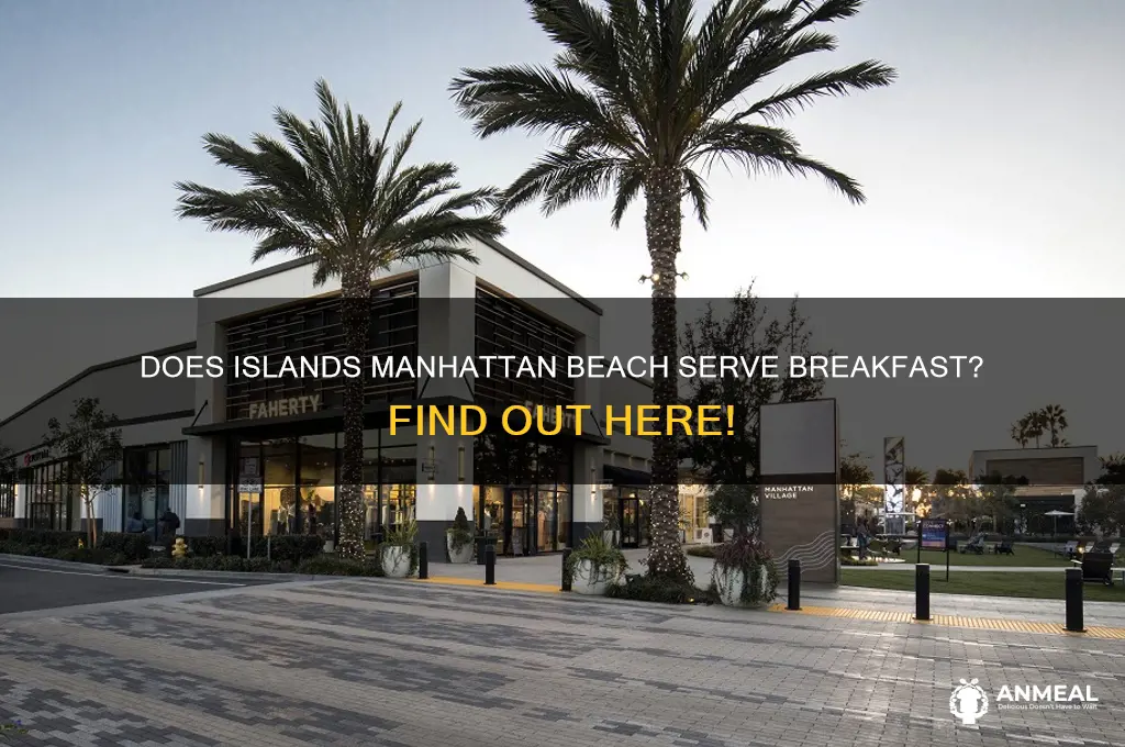 does islands manhattan beachserve breakfast
