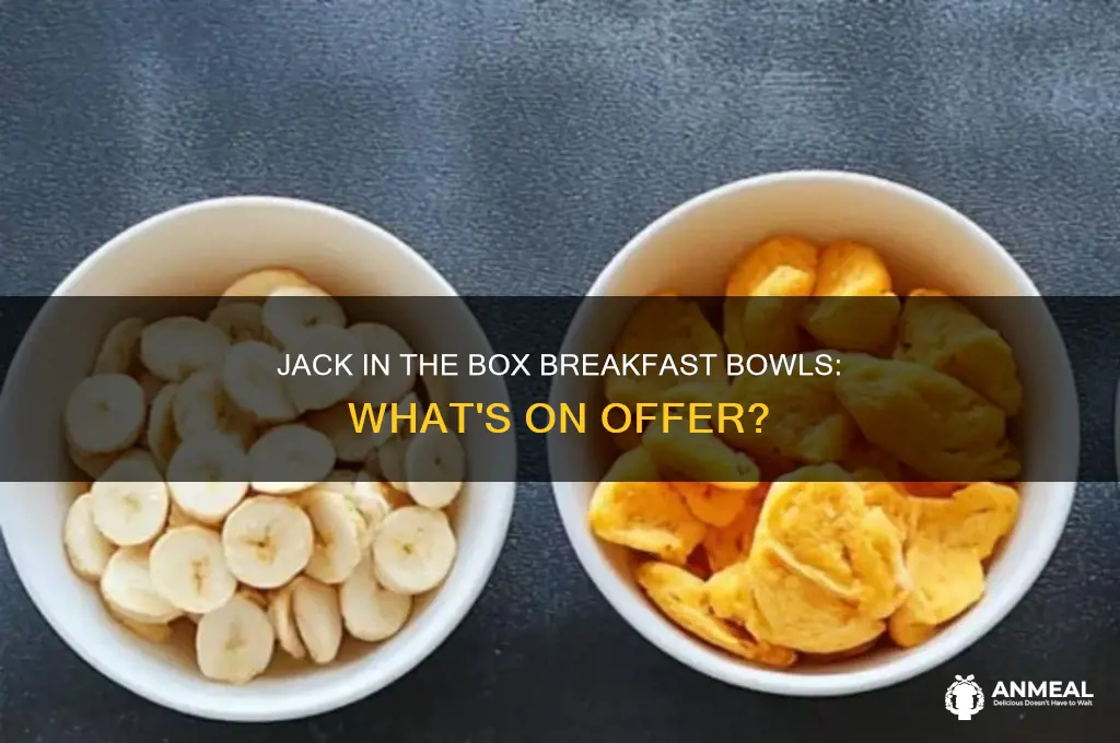 does jack in the box have breakfast bowls