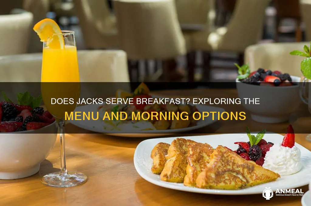 does jacks have breakfast