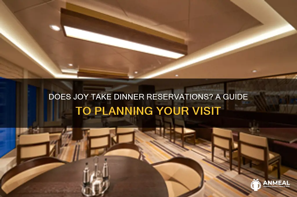 does joy take dinner reservations