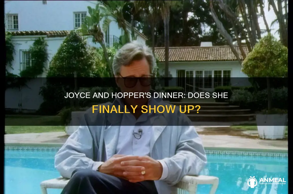 does joyce show up to dinner with hopper