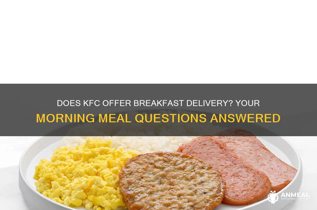 does kfc do breakfast delivery