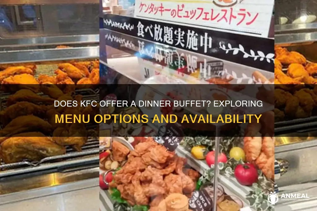 does kfc have a dinner buffet
