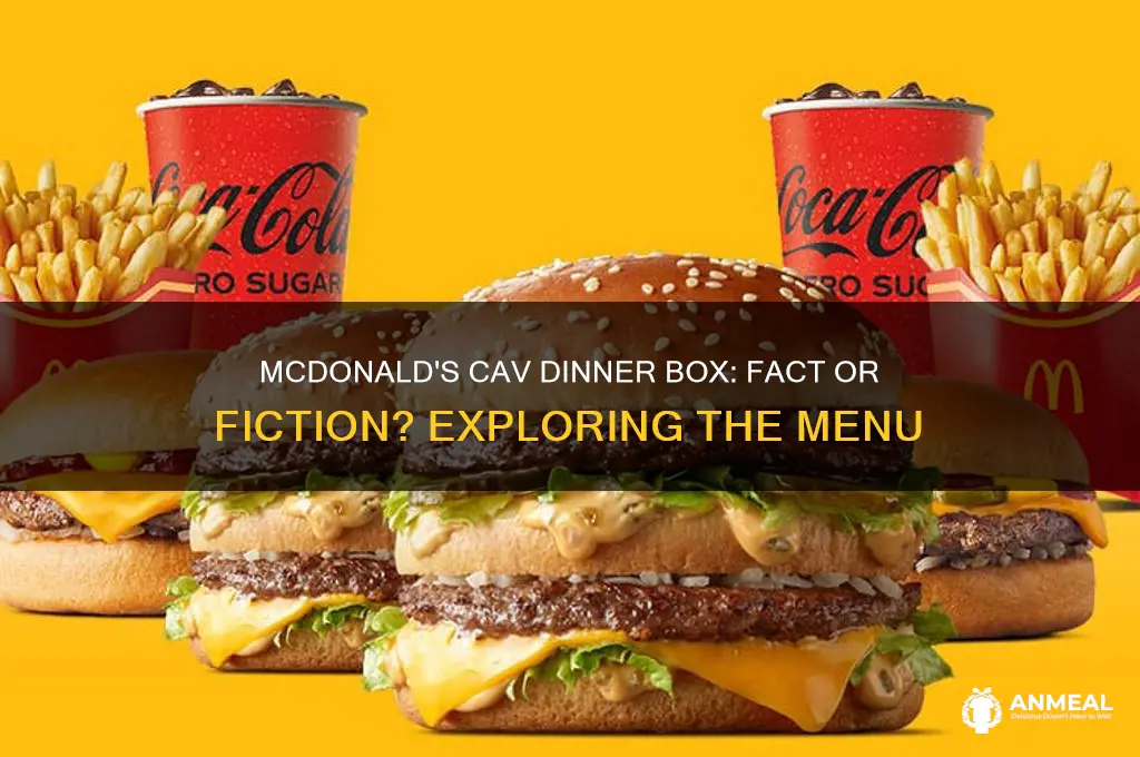 does mcdonalds havs the cav dinner box