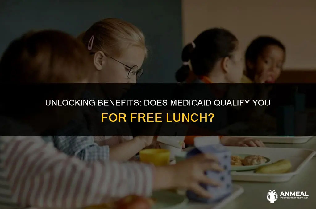 does medicaid qualify you for free lunch