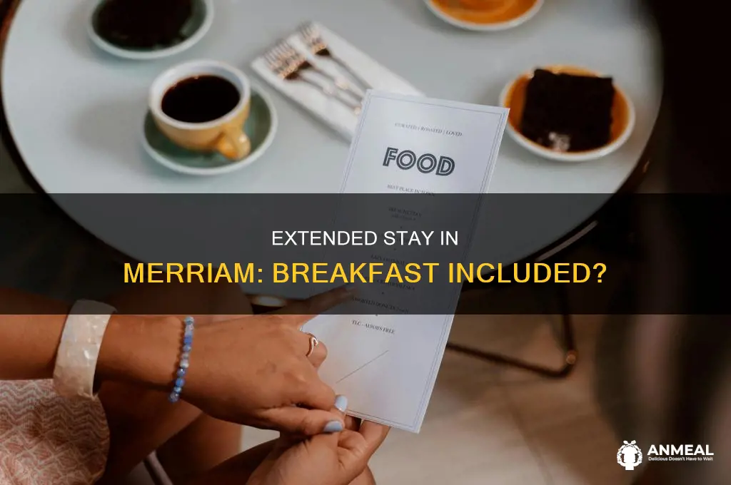does merriam ks extended stay have breakfast