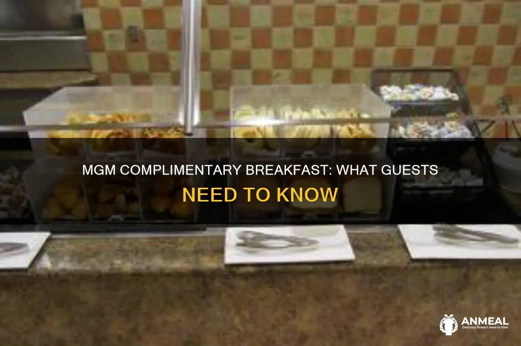 does mgm have complimentary breakfast
