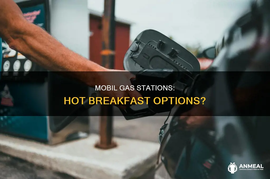 does mobil gas station have hot breakfast options