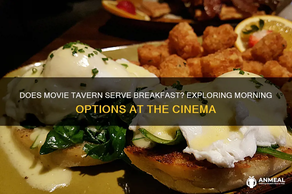 does movie tavern do breakfast