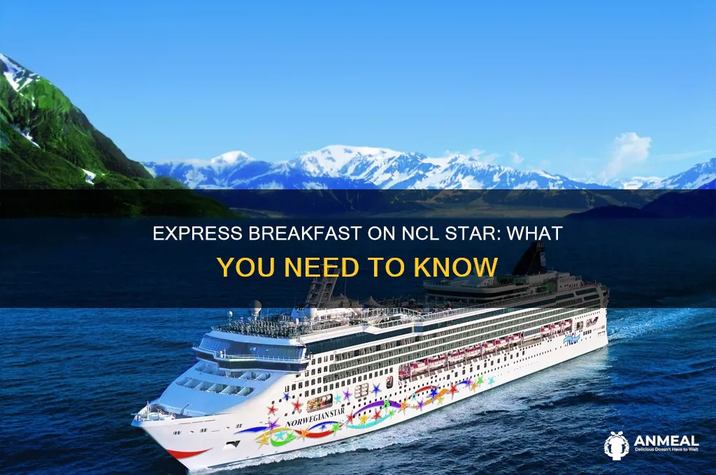 does ncl star have an express breakfast