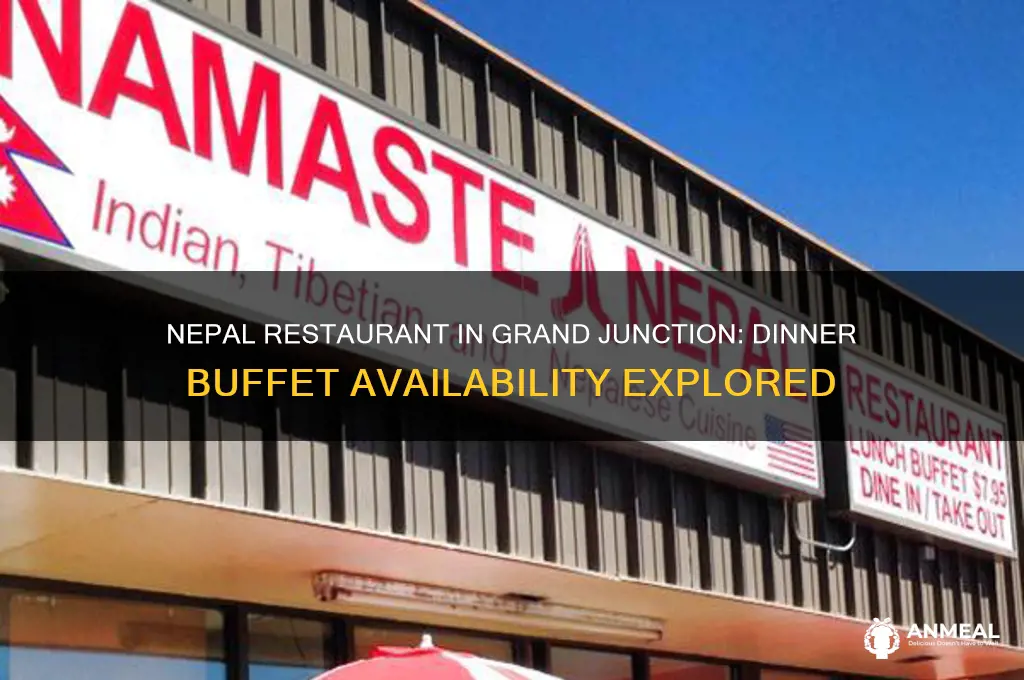 does nepal restaurantin grand junction have a dinner buffett