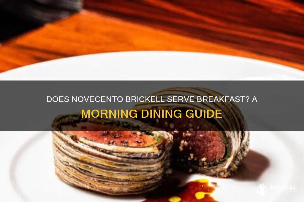 does novecento brickell do breakfast