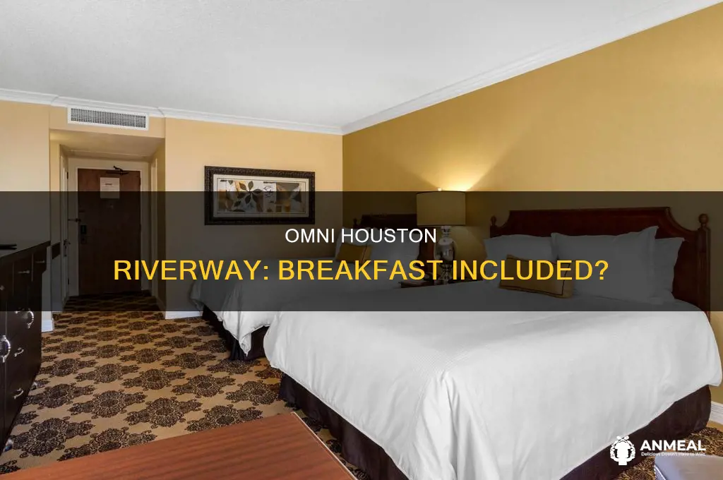 does omni houston riverway have complimentary breakfast