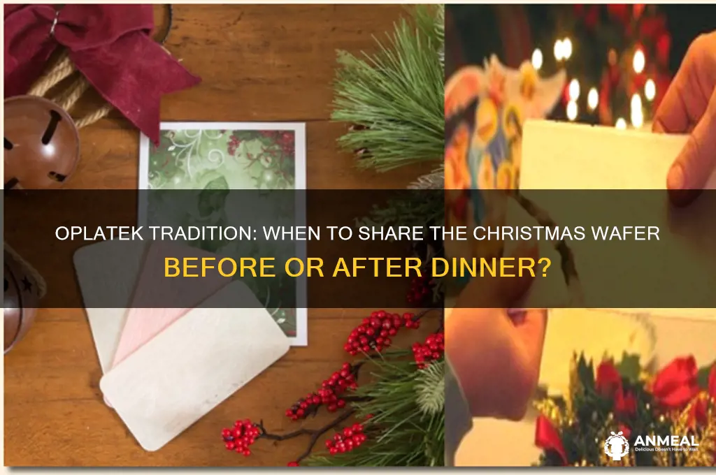 does oplatek come before or after dinner