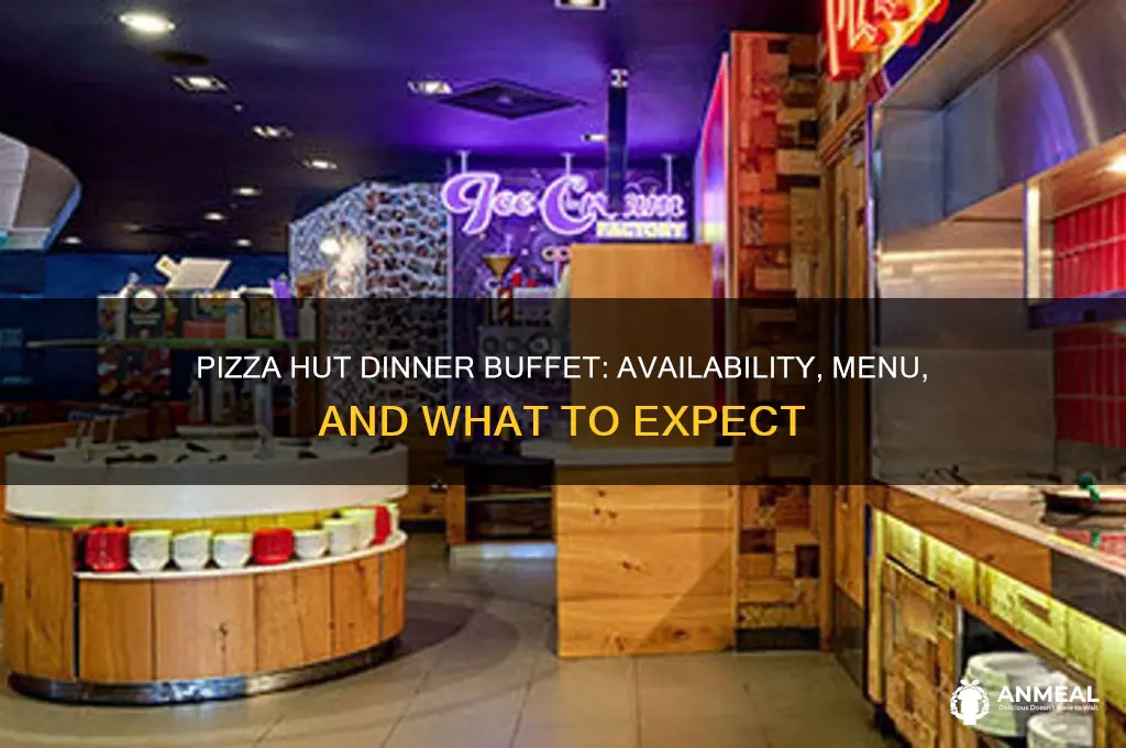 does pizza hut do a dinner buffet