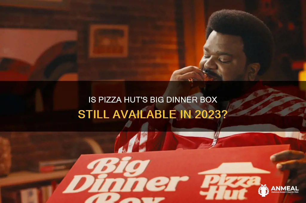 does pizza hut still have big dinner box
