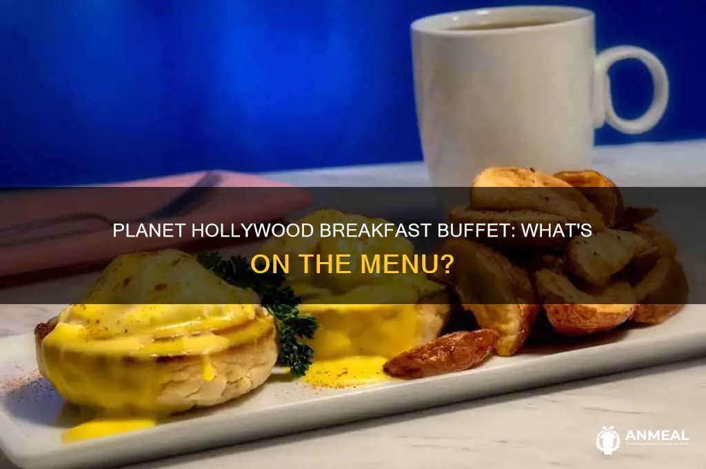 does planet hollywood have a breakfast buffet