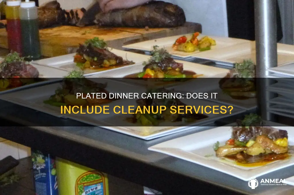 does plated dinner catering including cleanig
