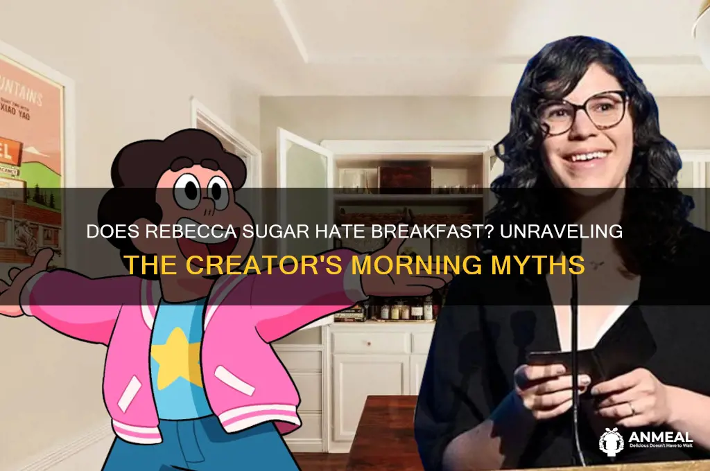 does rebecca sugar hate breakfast