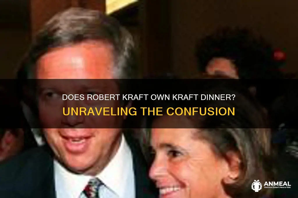 does robert kraft own kraft dinner