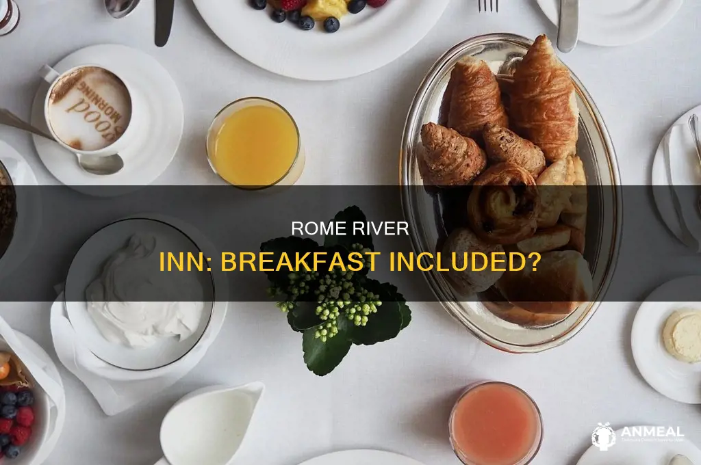 does rome river inn include breakfast