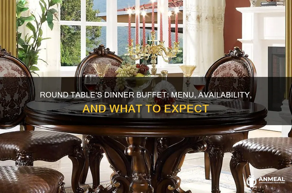 does round table have dinner buffet