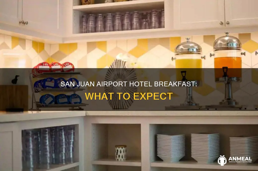 does san juan airport hotel have breakfast