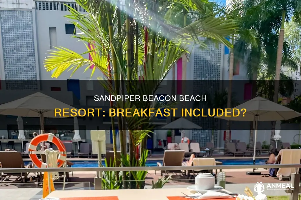 does sandpiper beacon beach resort pcb have breakfast