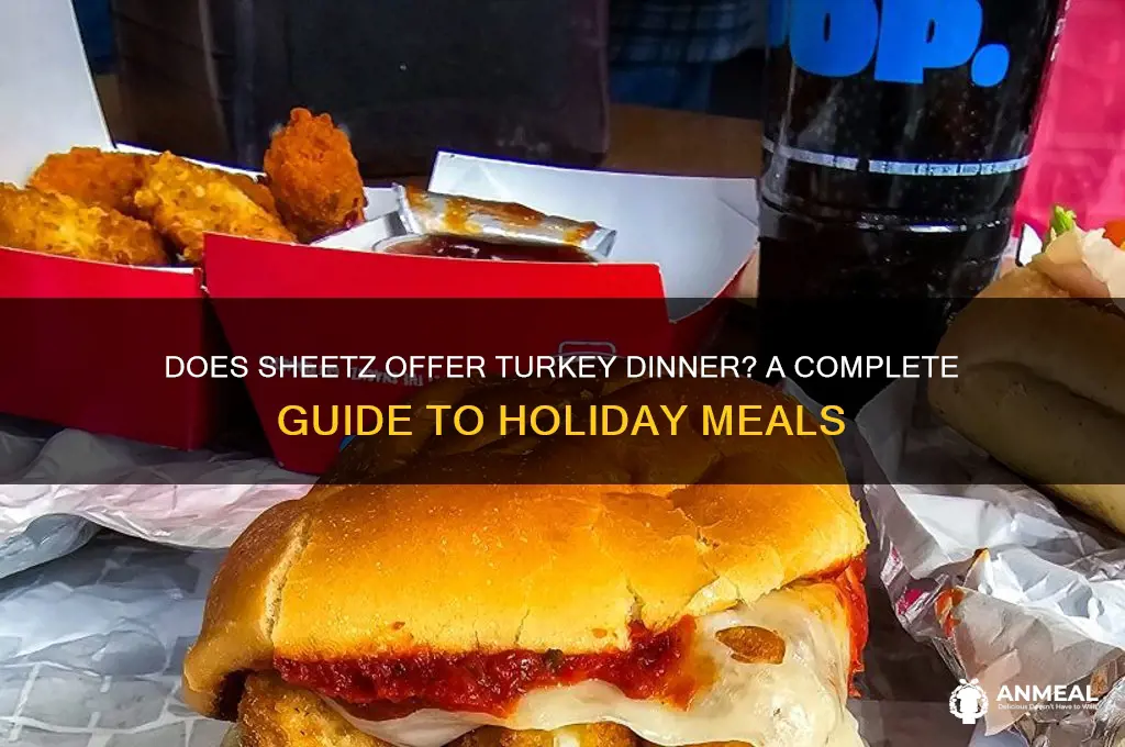 does sheetz sell turkey dinner