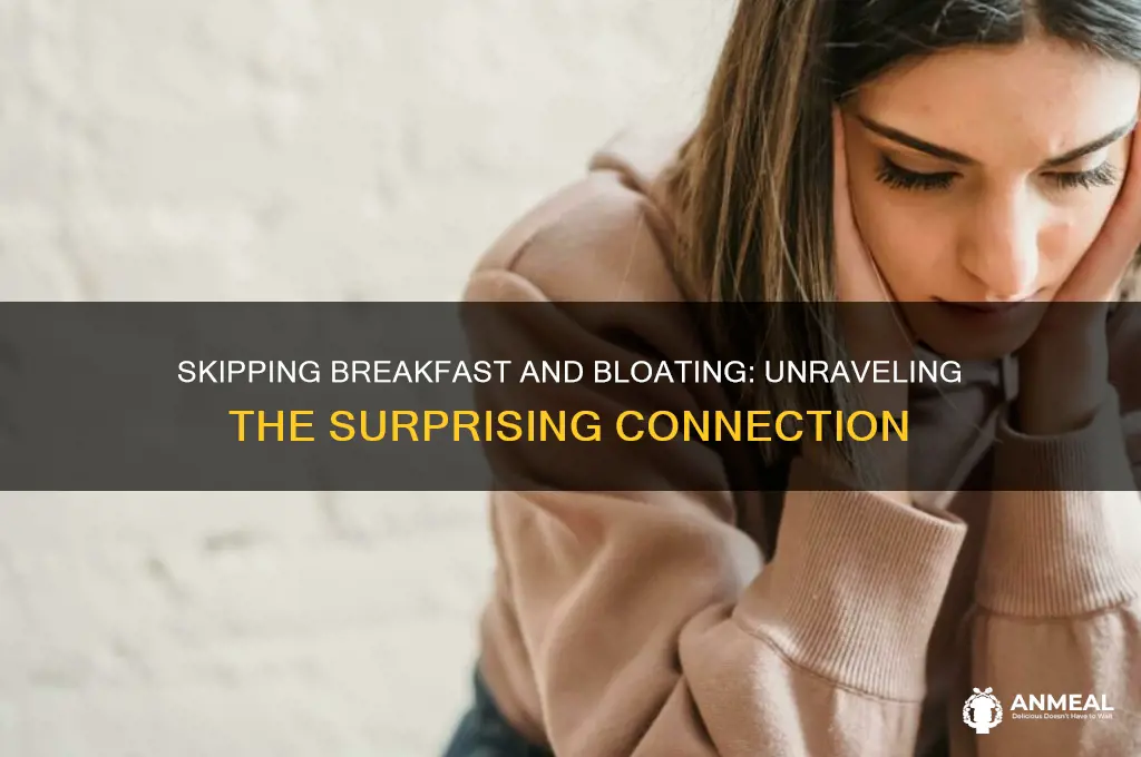 does skipping breakfast cause bloating