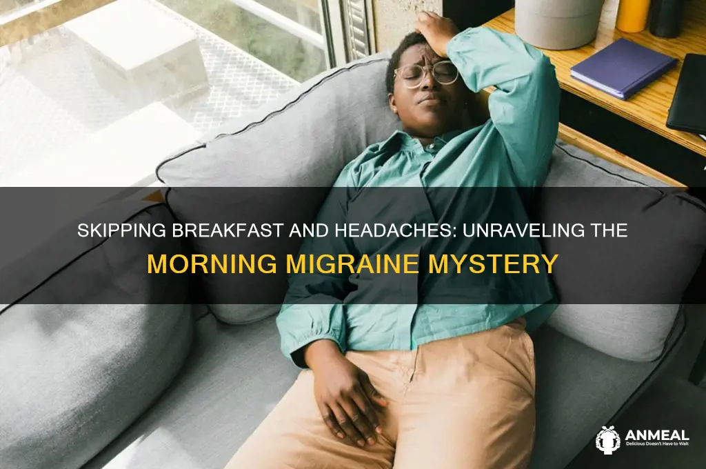 does skipping breakfast cause headache
