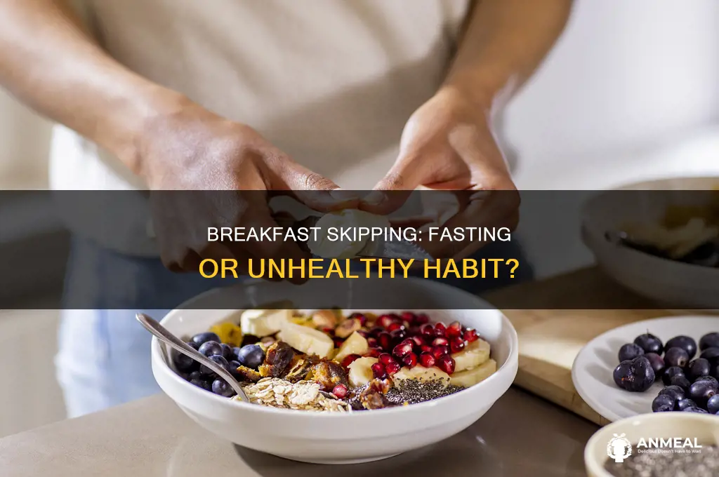 does skipping breakfast count as fasting
