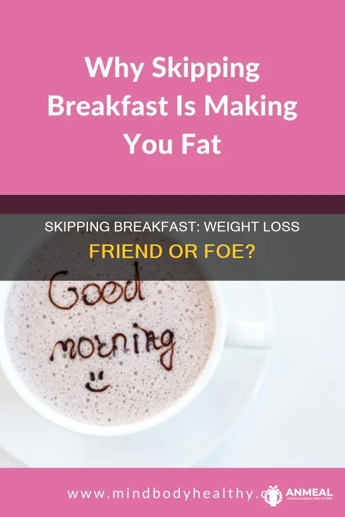 does skipping breakfast help you lose weight