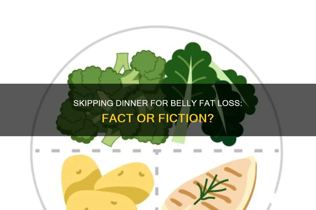 does skipping dinner reduce belly fat